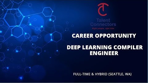 DEEP LEARNING COMPILER ENGINEER - CAREER OPPORTUNITY