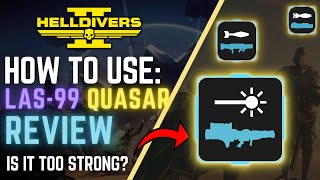 A Detailed REVIEW On The LAS-99 Quasar Cannon | Helldiver's Handbook | Helldivers2