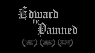 Watch Edward the Damned Trailer