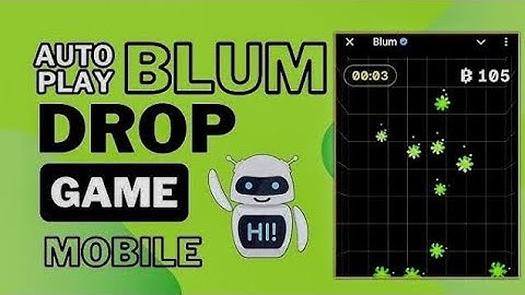 Blum Drop Game Hacks & Tricks: Master Auto Clicker Techniques for Android!
