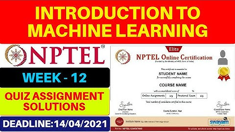 NPTEL Introduction to Machine Learning Week 12 Assignment Solutions | Swayam 2021