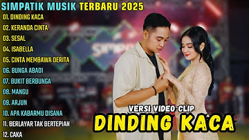 DINDING KACA - KERANDA CINTA - SESAL || SIMPATIK MUSIK TERBARU 2025 || SIMPATIK MUSIK