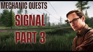 SIGNAL PART 3 - Mechanic - Escape From Tarkov EFT Quest / Task | BE/NL