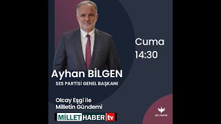 Ayhan Bi̇lgen - Mi̇llet Haber Tv Ni̇n Canli Yayin Konuğu