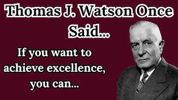 Thomas J. Watson Once Said - Motivational | Inspirational quotes