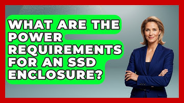 What Are The Power Requirements For An SSD Enclosure? - The Hardware Hub