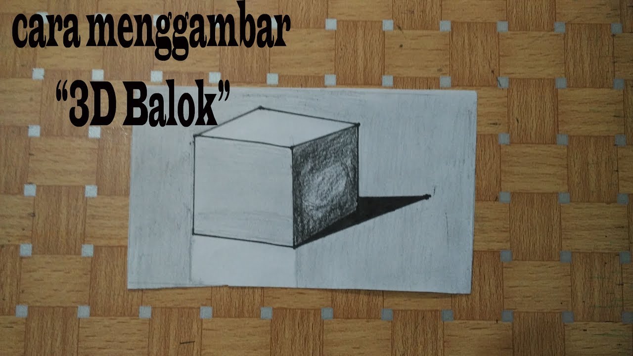 Cara Mudah Menggambar 3D Balok YouTube