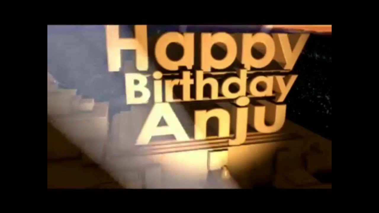 Happy birthday Anju song