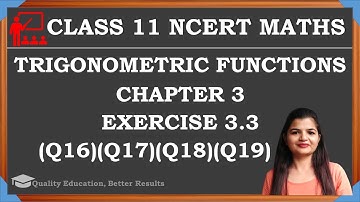 Class 11 Trigonometric Functions Ex 3.3 Q16, Q17, Q18,Q19 NCERT Maths @MathsTeacher