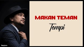 Tompi - Makan Teman | Lirik