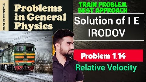 I E Irodov problem 1.14 | I E Irodov solution | IE Irodov physics I irodov Relative Velocity