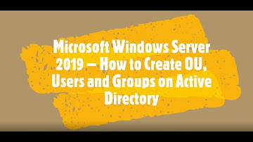 How to Create OU, Users and Groups on Active Directory - Microsoft Windows Server 2019
