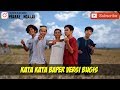 KATA KATA BAPER VERSI BUGIS 😓