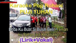 Video thumbnail of "Karaoke Lagu Rohani Pop Karo PUJI TUHAN (Lirik+Vokal)"