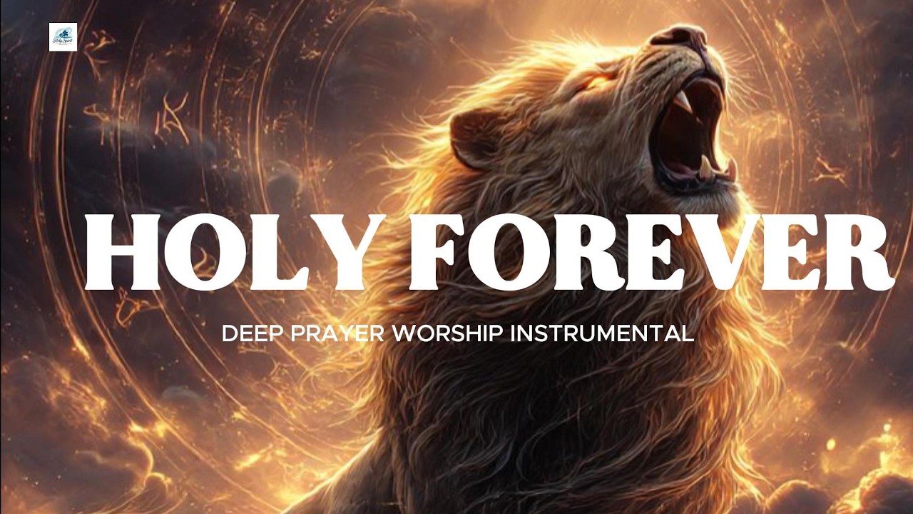 HOLY FOREVER | Instrumental worship Music for Prayer | #instrumental # ...