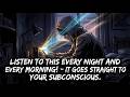 Höre das jeden Abend und jeden Morgen! - „Es geht direkt in dein Unterbewusstsein“