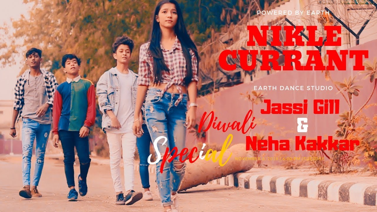 Nikle Currant   Jassi Gill  Neha Kakkar  Choreography By Rahul Aryan  Dance Short Film  Earth