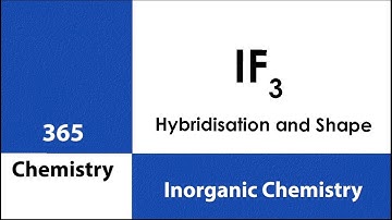 IF3 | Iodine Fluoride | Shape | Hybridisation | VSEPR | Problem | Question | Solved | Solution