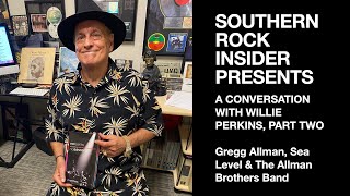 A Conversation With Willie Perkins, Part Two: Gregg Allman, Sea Level &amp; The Allman Brothers Band