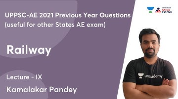 L9 | Railway | UPPSC-AE 2021 - Previous Year Questions | Kamalakar Pandey