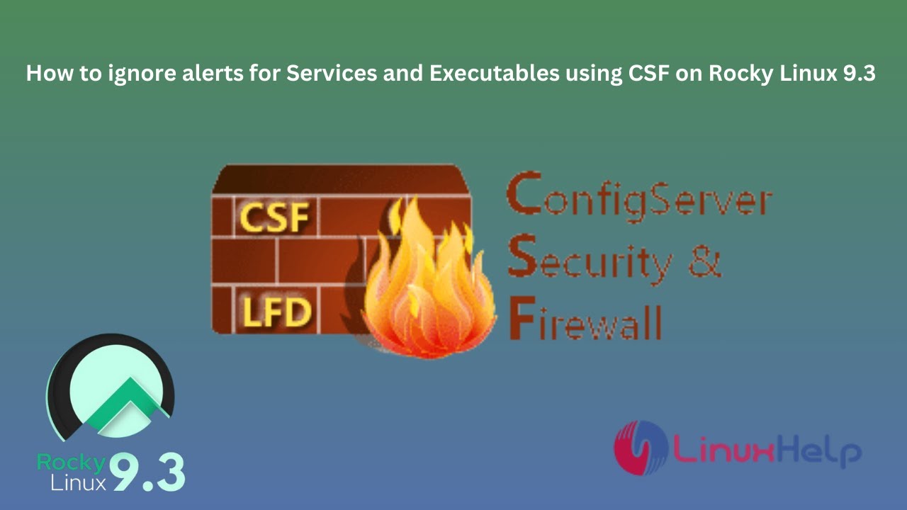 How to ignore alerts for services and executables using CSF on Rocky ...