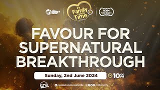 Favour for supernatural breakthroughr | FPT with God's Servant Nanasei OpokuSarkodie, 02062024