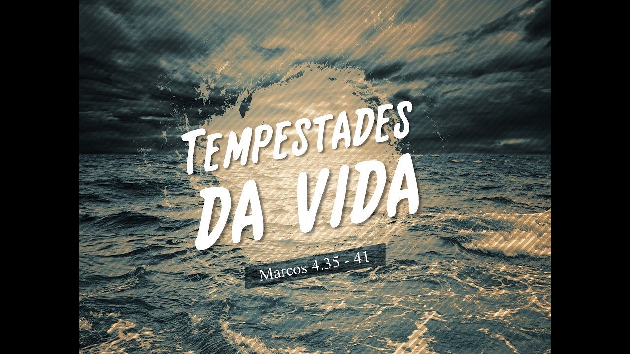 As Tempestades Da Vida Marcos 435 41 Youtube