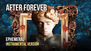 After Forever - Ephemeral [Instrumental]