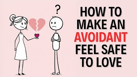 HOW TO MAKE AN AVOIDANT FEEL SAFE ENOUGH TO LOVE YOU | CARL JUNG