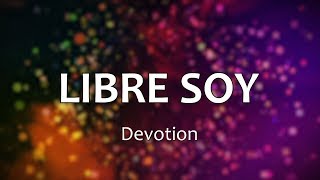 C0063 LIBRE SOY - Devotion (Letras) chords