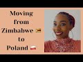 StoryTime | How & Why I moved from Harare Zimbabwe 🇿🇼 to Lublin Poland🇵🇱 + Airport Horror Story