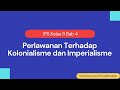 Quiz on Perlawanan terhadap Kolonialisme dan Imperialisme