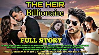 Full Story.The Heir Billionaire|Pts.Story