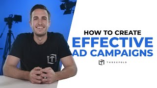 How to Create Effective Ad Campaigns