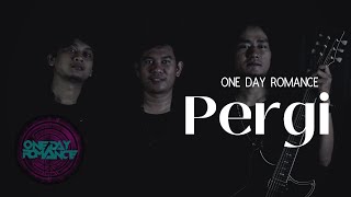 ONE DAY ROMANCE - PERGI
