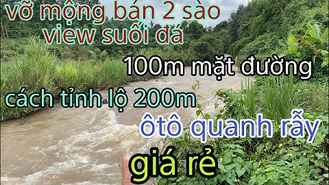 Nhà đất đăk nông vỡ nợ bán gấp rẫy View suối đá. Ôm 100m mặt đường. Cách tỉnh lộ 200m. Lh 0914743898