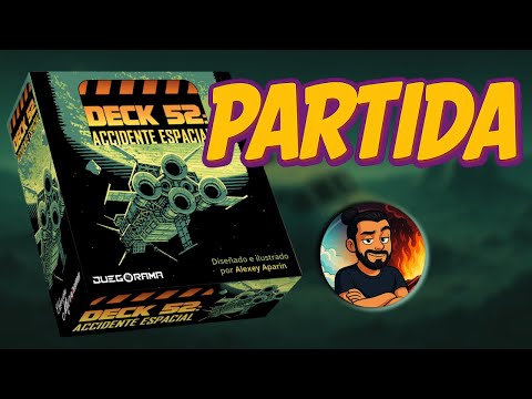 Deck 52: Accidente Espacial | Partida