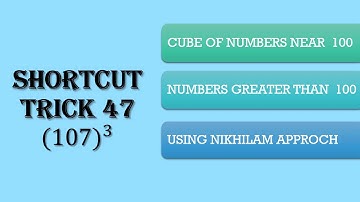 Cube of Numbers | For Numbers greater than 100 | Using Nikhilam approach | 20 - 25 seconds trick