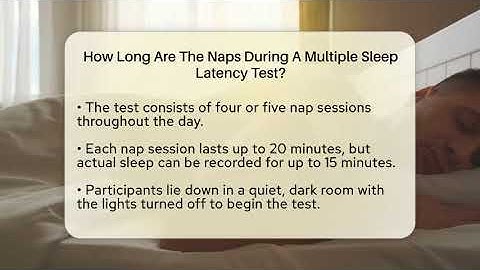 How Long Are The Naps During A Multiple Sleep Latency Test? - Sleep Apnea Support Network