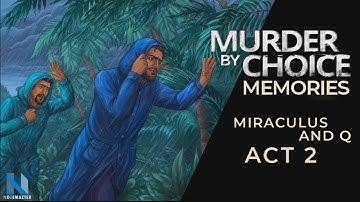 Murder by Choice Memories | Miraculus and Q Act 2 | Walkthrough | Gameplay | Collectibles