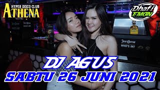 DJ AGUS TERBARU SABTU 26 JUNI 2021 FULL BASS || ATHENA BANJARMASIN