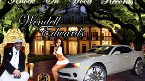 Wendell Edwards- Never Seen Nothing Like It