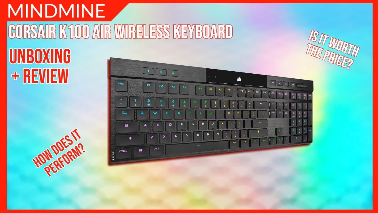 CORSAIR K100 AIR Wireless Mechanical Gaming Keyboard Review