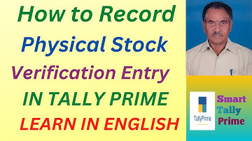 97. How to Record  Physical Stock Verification Entry in Tally Prime | ENGLISH | Smart Tally Prime