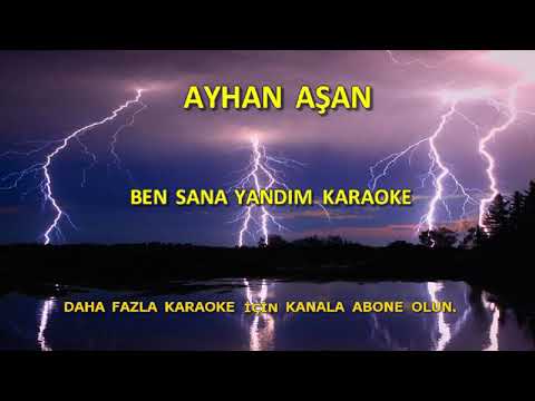 Ben Sana Yandım Ben Sana Kandım ( KARAOKE ) 2019