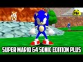 ⭐ Super Mario 64 PC Port - Mods - Super Mario 64 Sonic Edition Plus - 4K 60FPS