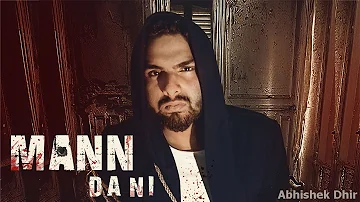 Mann Da Ni | Abhishek Dhir  Ft.  Kp Singh Music | Latest Punjabi Songs 2017