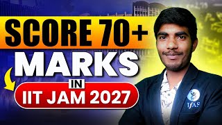 How to Score 70+ Marks in IIT JAM 2027