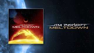 Jim Pavloff - Meltdown [Visualizer]