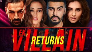 Ek Villen Returns (2022) HD Full Hindi Action Thriller Movies || Story And Amazing Talks  (Daksh